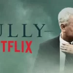Is Sully on Netflix? How to Watch it on Netflix From Anywhere